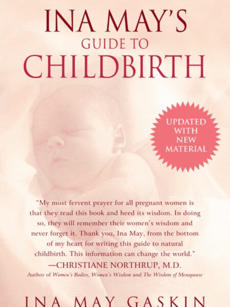 Ina May's Guide to Childbirth