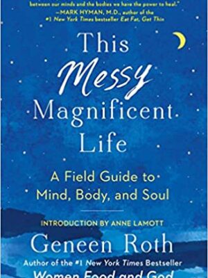 This Messy Magnificent Life