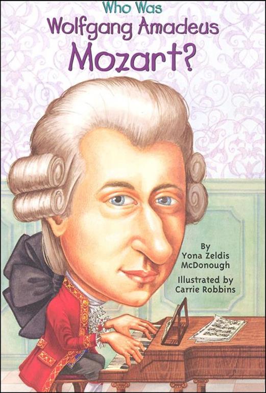 Who Was Wolfgang Amadeus Mozar