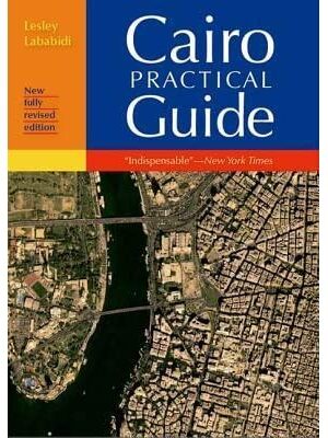 Cairo, The Practical Guide