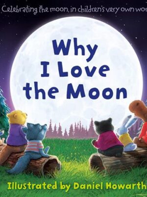 Why I Love The Moon