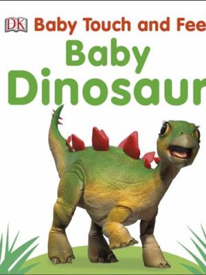 Baby Touch and Feel Baby Dinos
