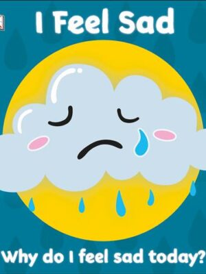I Feel Sad First Emotions