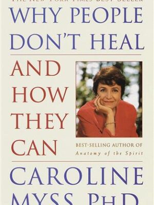 Why People Don't Heal and How