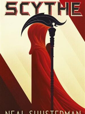 Scythe Arc of a Scythe Book 1