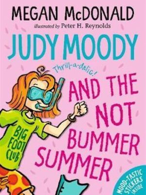 Judy Moody and the NOT Bummer