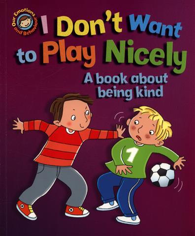 I Don't Want to Play Nicely