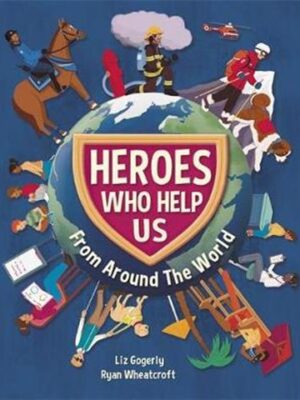 Heroes Who Help Us From Around