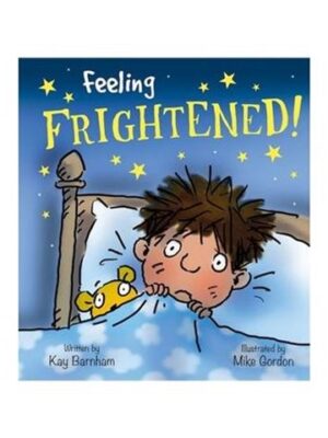 Feeling Frightened Feelings an