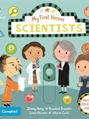 Scientists My First Heroes