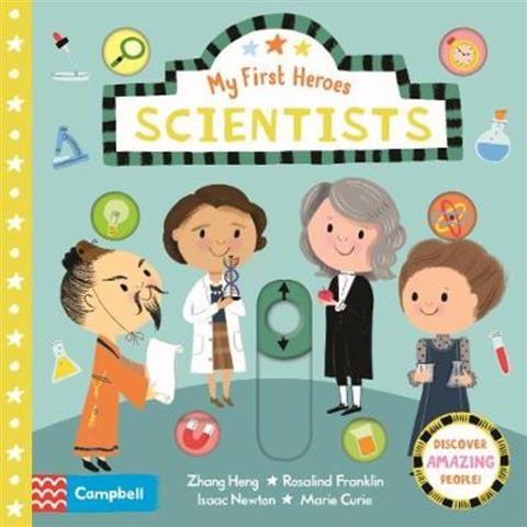Scientists My First Heroes
