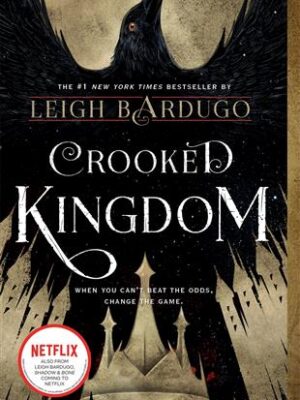 Crooked Kingdom A Sequel to Six of Crows