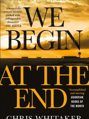 We Begin at the End