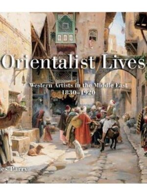 Orientalist Lives