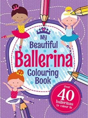 My Ballerina Colouring Book