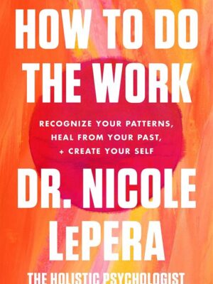 How to Do the Work