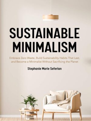 Sustainable Minimalism