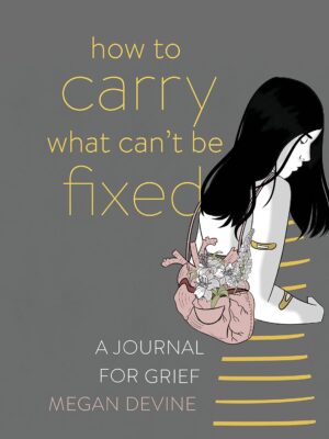 How to Carry What Can't Be Fixed