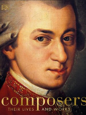 Composers Their Lives and Work