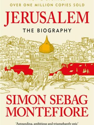 Jerusalem The Biography