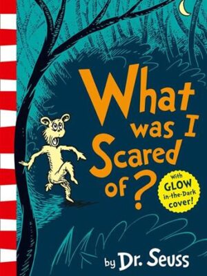 What Was I Scared Of?