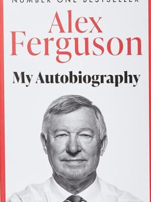 Alex Ferguson My Autobiography