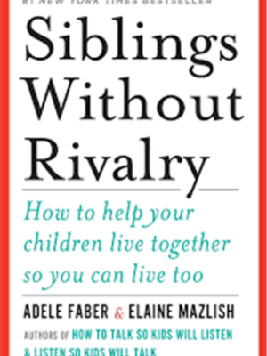 Siblings Without Rivalry