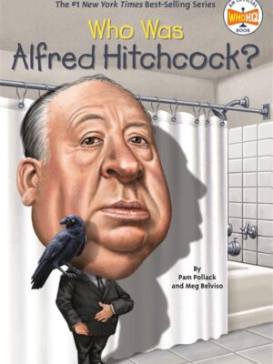 Who Was Alfred Hitchcock