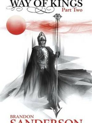 Way of Kings Part Two