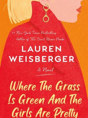 Where the Grass Is Green and t