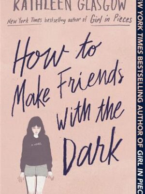 How to Make Friends with the Dark