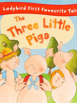 The Three Little Pigs Ladybird First Favourite Tales