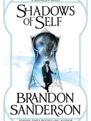 Wax & Wayne 2: Shadows of Self (A Mistborn Novel)