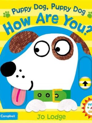 Puppy Dog, Puppy Dog, How Are You?