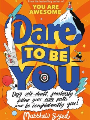 Dare To Be You