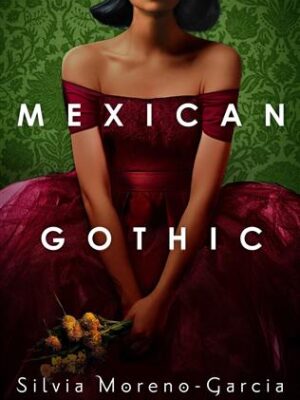 Mexican Gothic