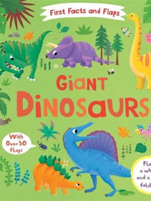 First Facts and Flaps Giant Dinosaurs