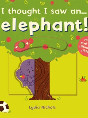 I Thought I Saw an Elephant!