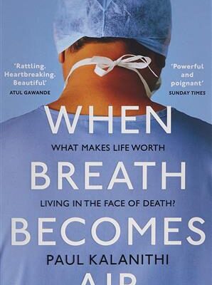 When Breath Becomes Air