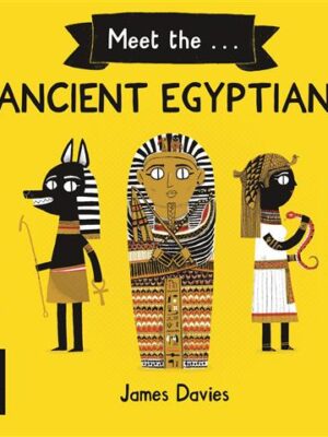 Meet the: Ancient Egyptians