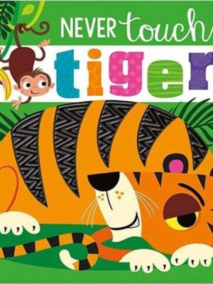 Never Touch A Tiger