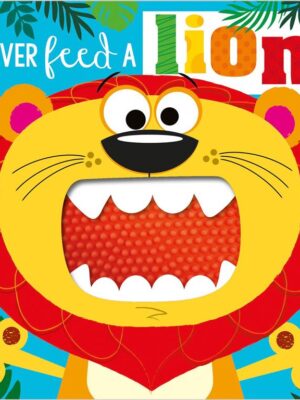 Never Feed a Lion