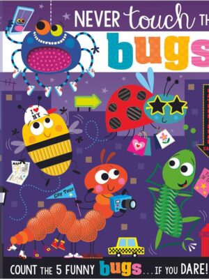 Never Touch the Bugs