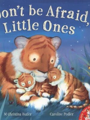 Don't Be Afraid Little Ones