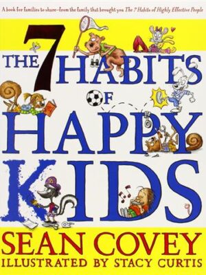 The 7 Habits of Happy Kids