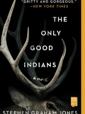 The Only Good Indians