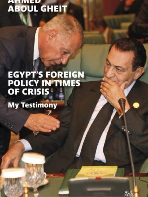 Egypt's Foreign Policy in Times of Crisis