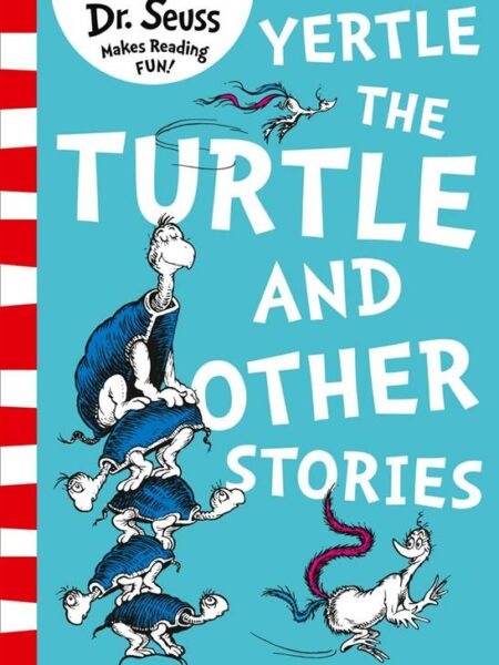 Yertle the Turtle and Other St