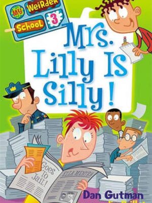 My Weirder School 3: Mrs. Lilly Is Silly!