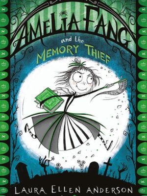 Amelia Fang and the Memory Thi
